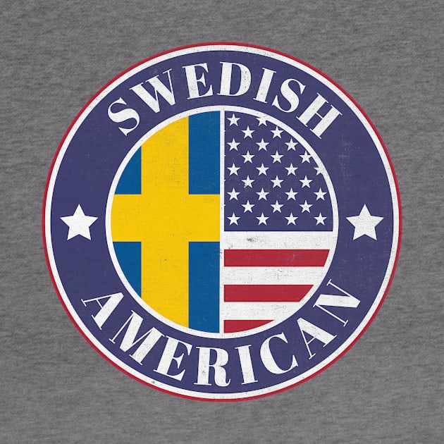 Proud Swedish-American Badge - Sweden Flag by Yesteeyear